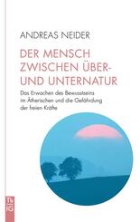 Der Mensch zwischen &Uuml;ber- und Unternatur