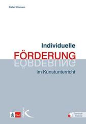 Individuelle F&ouml;rderung im Kunstunterricht