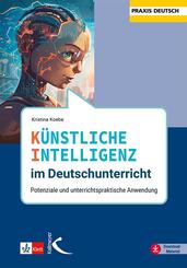 K&uuml;nstliche Intelligenz im Deutschunterricht