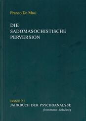 Die sadomasochistische Perversion