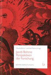 Jacob B&ouml;hme. Perspektiven der Forschung