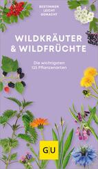 Wildkr&auml;uter & Wildfr&uuml;chte bestimmen leicht gemacht