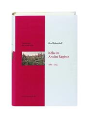 K&ouml;ln im Ancien R&eacute;gime. 1686-1794