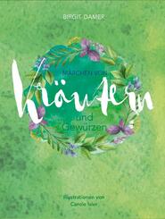 M&auml;rchen von Kr&auml;utern und Gew&uuml;rzen