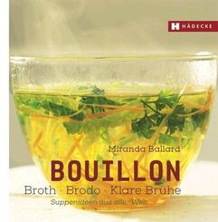 Bouillon - Broth - Brodo - klare Br&uuml;he