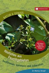 K&ouml;stliches aus Feuchtgebieten