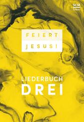 Feiert Jesus! Liederbuch 3 - Ringbuch.Bd.3