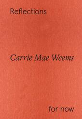 Carrie Mae Weems - Winner of the Hasselblad Award 2023: Reflections for now