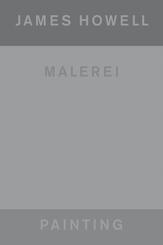 James Howell: Painting | Malerei