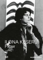 Ilona Keser&uuml;. FLOW - The Vibrant Legacy of a Pioneering Abstract Artist