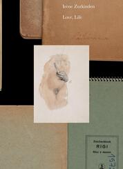 Ir&egrave;ne Zurkinden: die Liebe, das Leben