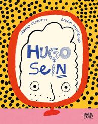 Hugo sein - Ein Bilderbuch &uuml;ber Identit&auml;t, Ver&auml;nderung & Selbstakzeptanz | Kinderbuch ab 5 Jahren