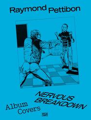 Raymond Pettibon: Nervous Breakdown
