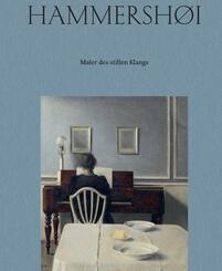 Vilhelm Hammersh&oslash;i. Maler des stillen Klangs