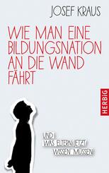 Wie man eine Bildungsnation an die Wand f&auml;hrt