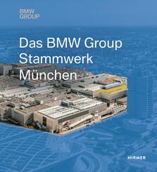 Das BMW Group Stammwerk M&uuml;nchen
