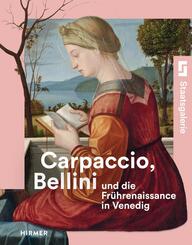 Carpaccio, Bellini und die Fr&uuml;hrenaissance in Venedig