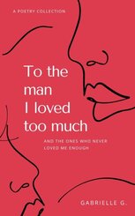 To the man I loved too much