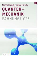 Quantenmechanik f&uuml;r Ahnungslose