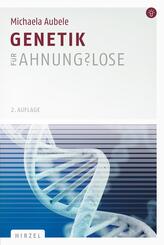 Genetik f&uuml;r Ahnungslose