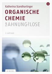 Organische Chemie f&uuml;r Ahnungslose