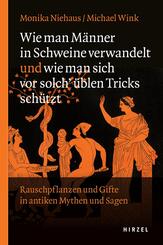 Wie man M&auml;nner in Schweine verwandelt und wie man sich vor solch &uuml;blen Tricks sch&uuml;tzt