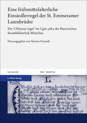 Eine fr&uuml;hmittelalterliche Einsiedlerregel der St. Emmeramer Laienbr&uuml;der