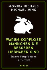 Warum kopflose M&auml;nnchen die besseren Liebhaber sind