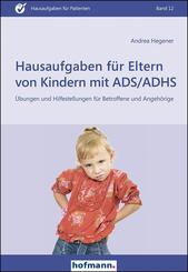 Hausaufgaben f&uuml;r Eltern von Kindern mit ADS/ADHS