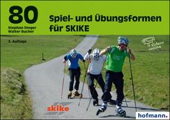 80 Spiel- und &Uuml;bungsformen f&uuml;r SKIKE