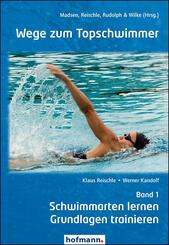 Wege zum Topschwimmer.Bd.1