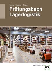 Pr&uuml;fungsbuch Lagerlogistik