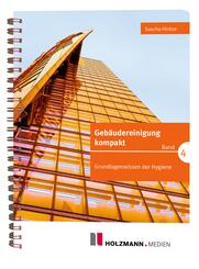Geb&auml;udereinigung kompakt Band 4