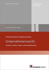 Pr&uuml;fungsorientierte Aufgabensammlung "Unternehmensrecht"