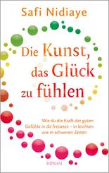 Die Kunst, das Gl&uuml;ck zu f&uuml;hlen
