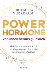 Power-Hormone - Von innen heraus gl&uuml;cklich