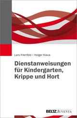 Dienstanweisungen f&uuml;r Kindergarten, Krippe und Hort