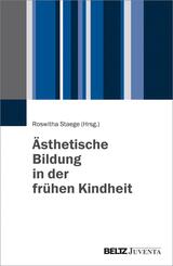 &Auml;sthetische Bildung in der fr&uuml;hen Kindheit