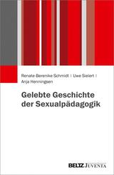 Gelebte Geschichte der Sexualp&auml;dagogik