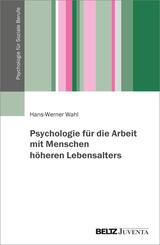 Psychologie f&uuml;r die Arbeit mit Menschen h&ouml;heren Lebensalters