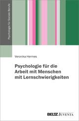 Psychologie f&uuml;r die Arbeit mit Menschen mit Lernschwierigkeiten