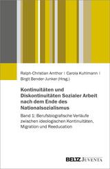 Kontinuit&auml;ten und Diskontinuit&auml;ten Sozialer Arbeit nach dem Ende des Nationalsozialismus