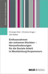 Einflussnahmen der extremen Rechten - Herausforderungen f&uuml;r die Soziale Arbeit in Mecklenburg-Vorpommern