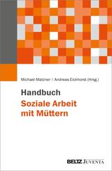 Handbuch Soziale Arbeit mit M&uuml;ttern