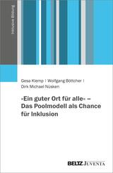 &raquo;Ein guter Ort f&uuml;r alle&laquo; - Das Poolmodell als Chance f&uuml;r Inklusion