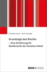 Grundz&uuml;ge des Rechts - Eine Einf&uuml;hrung f&uuml;r Studierende der Sozialen Arbeit