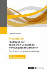 Praxisbuch F&ouml;rderung der seelischen Gesundheit wohnungsloser Menschen