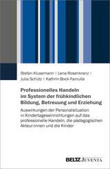 Professionelles Handeln im System der fr&uuml;hkindlichen Bildung, Betreuung und Erziehung