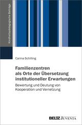 Familienzentren als Orte der &Uuml;bersetzung institutioneller Erwartungen