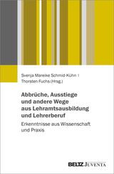 Abbr&uuml;che, Ausstiege und andere Wege aus Lehramtsausbildung und Lehrerberuf